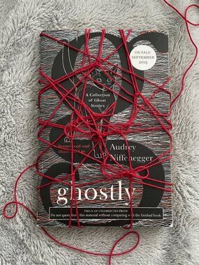 Ghostly by Audrey Niffenegger — Advance Reader’s Copy / Uncorrected Proof